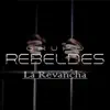 Grupo Rebeldes - La Revancha - Single